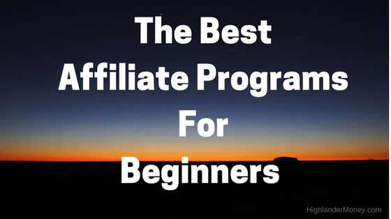 What IsThe Best Affiliate Programs For Beginners?