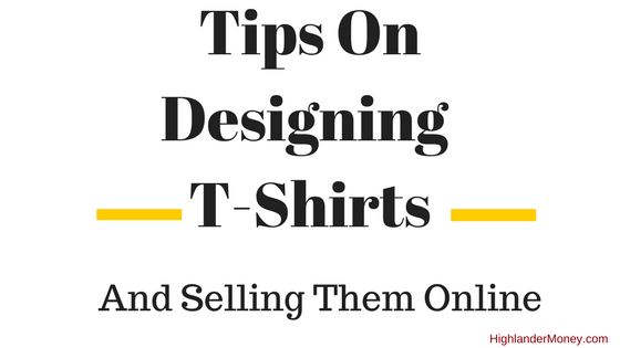 Tips On Designing T-Shirts And Sellling Them Online